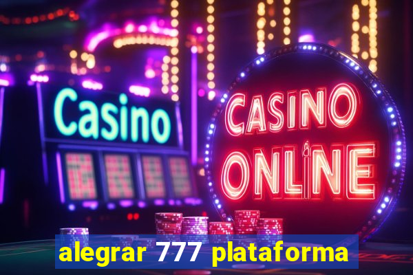 alegrar 777 plataforma